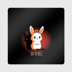 Магнит виниловый Квадрат Go to hell - кролик