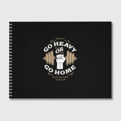 Альбом для рисования Go heavy or go home