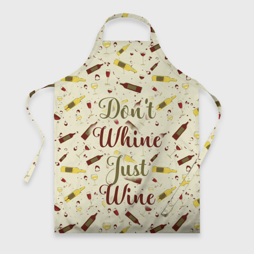 Фартук 3D Don't whine, just wine