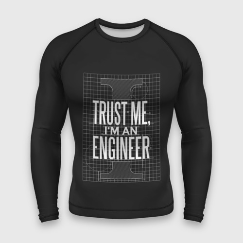 Мужской рашгард 3D Trust Me, I'm an Engineer