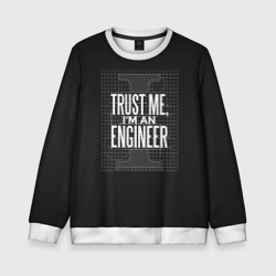 Детский свитшот 3D Trust Me, I'm an Engineer