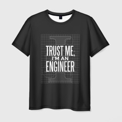 Мужская футболка 3D Trust Me, I'm an Engineer