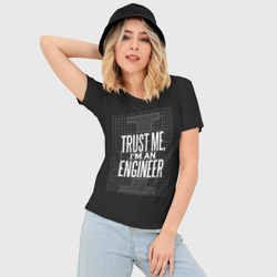 Женская футболка 3D Slim Trust Me, I'm an Engineer - фото 2