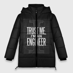 Женская зимняя куртка Oversize Trust Me, I'm an Engineer