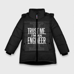 Зимняя куртка для девочек 3D Trust Me, I'm an Engineer