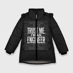 Зимняя куртка для девочек 3D Trust Me, I'm an Engineer