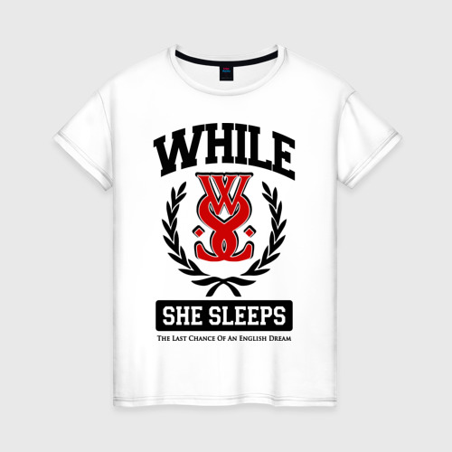 While she sleeps перевод. While she Sleeps логотип. Женская футболка хлопок сон XS. Мужская футболка хлопок сон XS. Женская футболка 3d сон XXL.