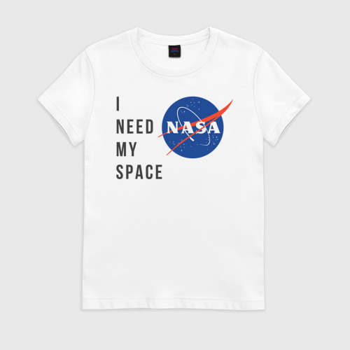 Do space. Футболка i need my space. i need my space перевод. наса ы. i need my space.