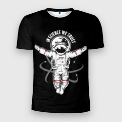 In science we trust – Мужская футболка 3D Slim с принтом купить со скидкой в -9%