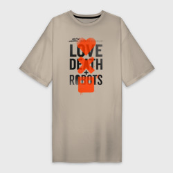 Платье-футболка LOVE DEATH + ROBOTS