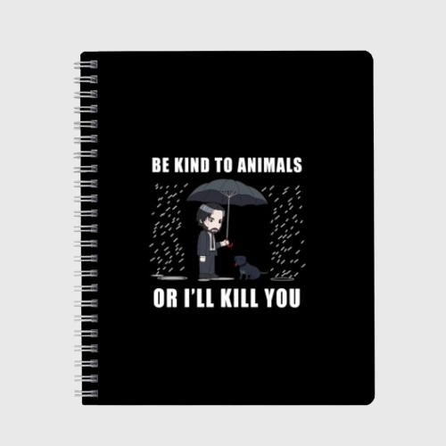 Тетрадь Be Kind to Animals - John Wick