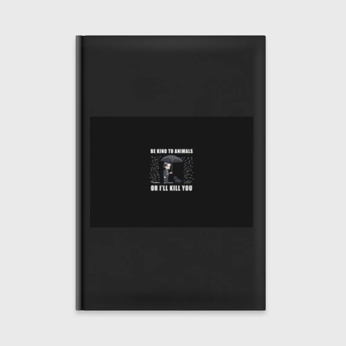 Ежедневник Be Kind to Animals - John Wick