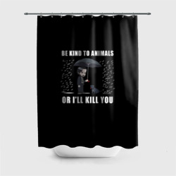 Штора 3D для ванной Be Kind to Animals - John Wick