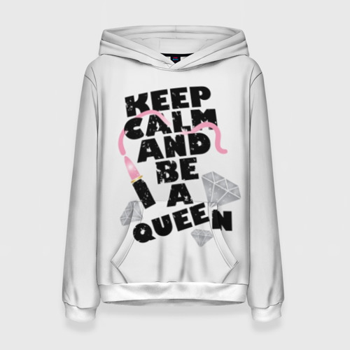 Женская толстовка 3D Keep calm and be a queen, цвет 3D печать