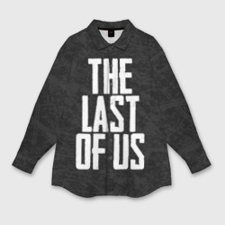 Мужская рубашка oversize 3D The Last of Us