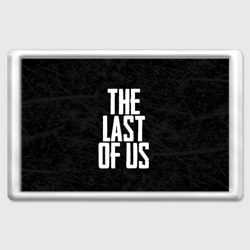 Магнит 45*70 The Last of Us