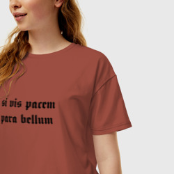 Женская футболка хлопок Oversize Si vis pacem para bellum - фото 2