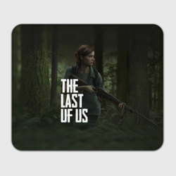 Прямоугольный коврик для мышки The Last of Us Элли Одни из Нас Ellie