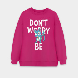 Женский свитшот oversize без начеса хлопок Don't worry be