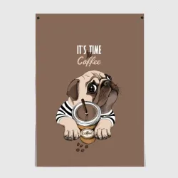 Постер It is time for coffee