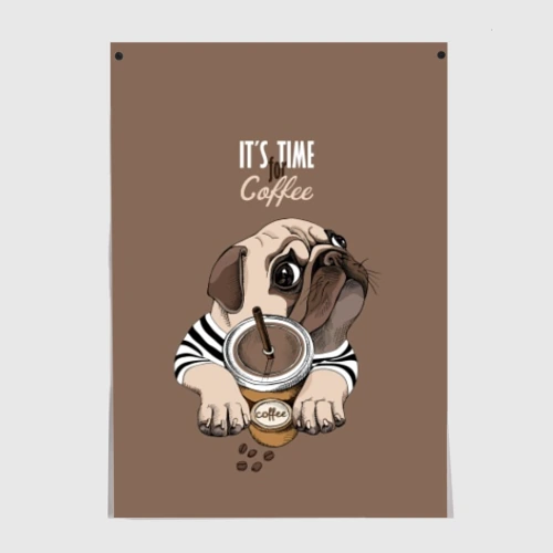 Постер It is time for coffee