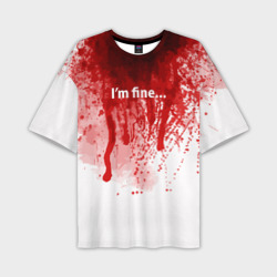 Мужская футболка oversize 3D I'm fine halloween blood costume