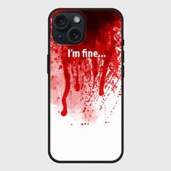 Чехол силиконовый для Apple iPhone 15 матовый I'm fine halloween blood costume