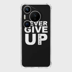 Чехол для Huawei Pura 70 Pro Never give Up салах