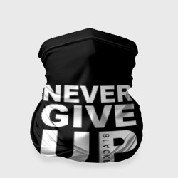 Бандана-труба 3D Never give Up салах