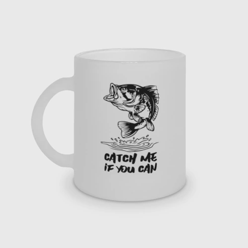 Кружка матовая стеклянная Catch me if you can