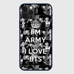 Чехол для iPhone 12 Pro I am army and I lover BTS