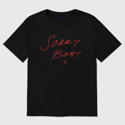 Женская футболка хлопок Oversize Sorry Baby