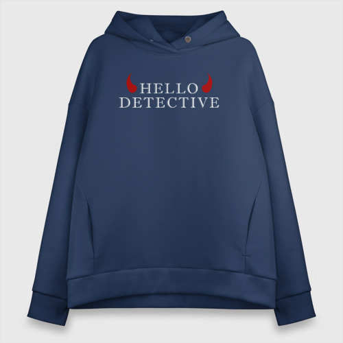 Женское худи Oversize хлопок Hello, Detective, цвет темно-синий