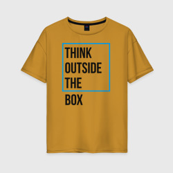 Женская футболка хлопок Oversize Think outside the box