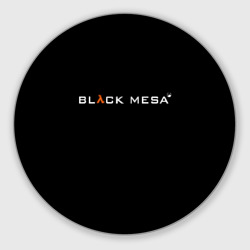 Круглый коврик для мышки Black Mesa