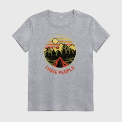 Женская футболка хлопок Я Ненавижу Людей, люблю одинокий Кемпинг