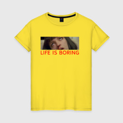 Женская футболка хлопок Life is boring