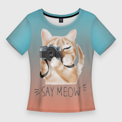 Женская футболка 3D Slim Say Meow