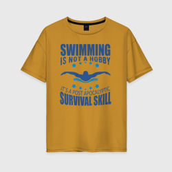 Женская футболка хлопок Oversize Swimming is not a hobby