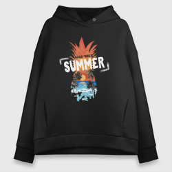 Женское худи Oversize хлопок Summer good vibes a pineapple