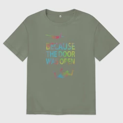 Женская футболка хлопок Oversize Because the door was open