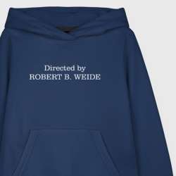 Светящаяся толстовка с принтом Directed by Robert b Weide для любого человека, вид спереди №6. Цвет основы: темно-синий