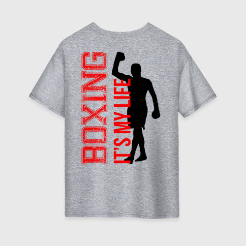 Женская футболка хлопок Oversize с принтом Boxing its my life, вид сзади #1