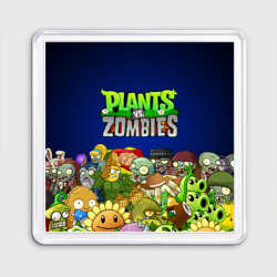 Магнит 55*55 Plants vs zombies