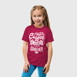 Детская футболка хлопок Coffee is always a good idea - фото 2