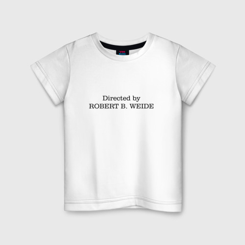 Детская футболка из хлопка с принтом Directed by Robert b Weide мем, вид спереди №1