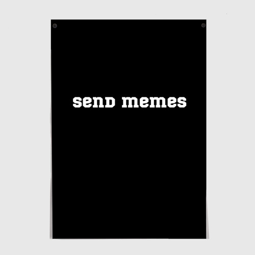 Постер Send Memes