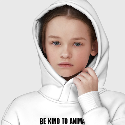 Детское худи Oversize хлопок Be kind to animals or I'll kil, цвет белый - фото 6