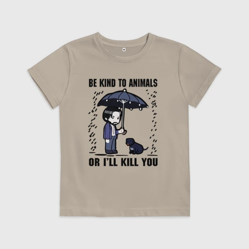 Детская футболка хлопок Be kind to animals or I'll kil - мультяшный Джон Уик