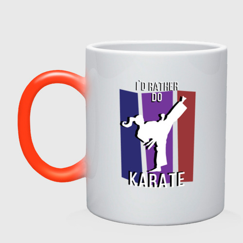 Кружка хамелеон с принтом I`d rather do karate, вид спереди №1